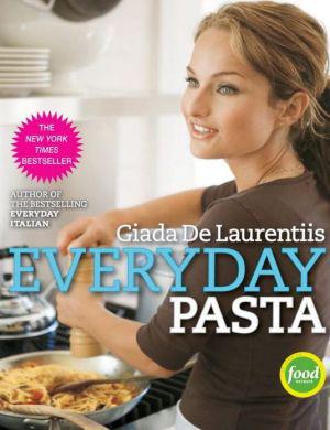 Everyday pasta - GIADA DE LAURENTIIS