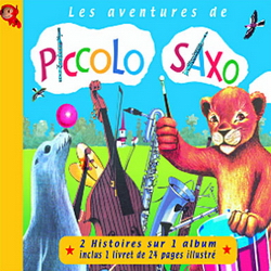 Les Aventures de Piccolo Saxo - PERRIER FRANCOIS