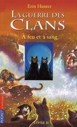 À feu et à sang #02 - ERIN HUNTER
