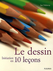 Le Dessin Init. en 10 leçons - IAN SIDAWAY