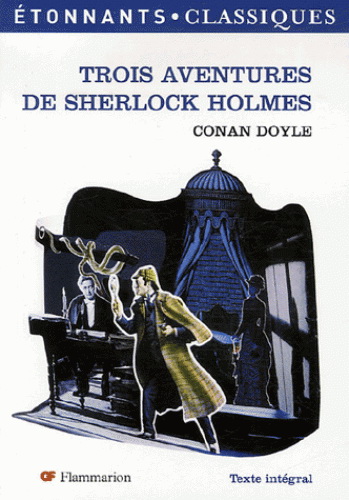 Trois aventures de Sherlock Holmes - ARTHUR CONAN DOYLE