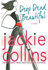 Drop dead beautiful - JACKIE COLLINS