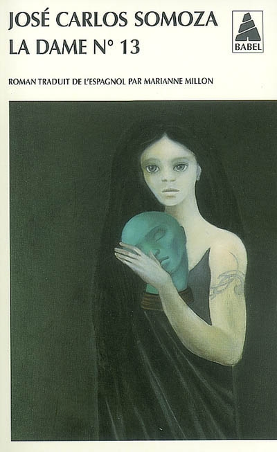 La Dame n°13 - JOSE CARLOS SOMOZA