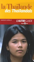 La Thaïlande des Thaïlandais - MASSIMO MORELLO