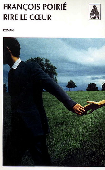 Rire le coeur - FRANCOIS POIRIE