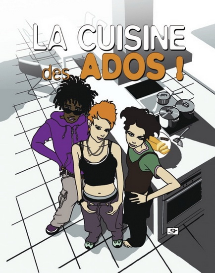 La Cuisine des ados - JULIETTE WARLOP - WARLOP GAMAIN