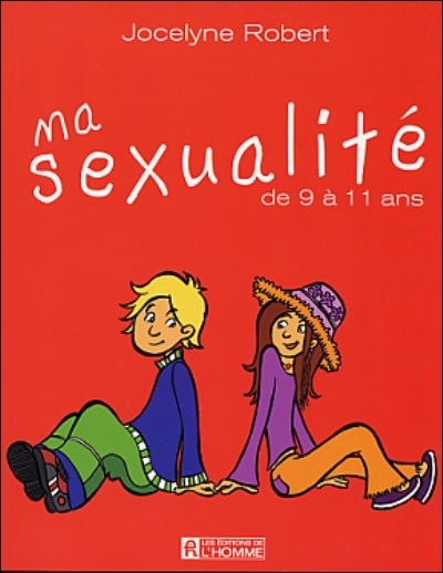 Ma sexualité de 9 à 11 ans - JOCELYNE ROBERT
