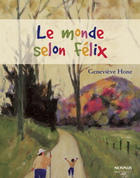 Le Monde selon Félix - GENEVIEVE HONE