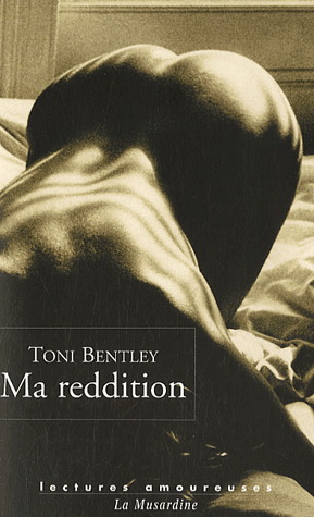Ma reddition - TONI BENTLEY