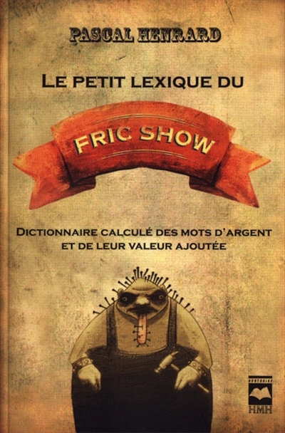 Le Petit lexique du Fric Show - PASCAL HENRARD