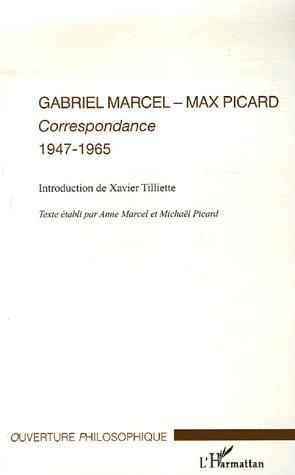 Gabriel Marcel-Max Picard - GABRIEL MARCEL - MAX PICARD