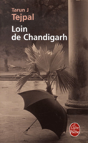 Loin de Chandigarh - TARUN J TEJPAL