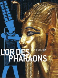 L&#39;Or des pharaons - HENRI STIERLIN