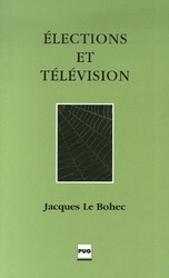 ELECTIONS ET TELEVISION - JACQUES LE BOHEC