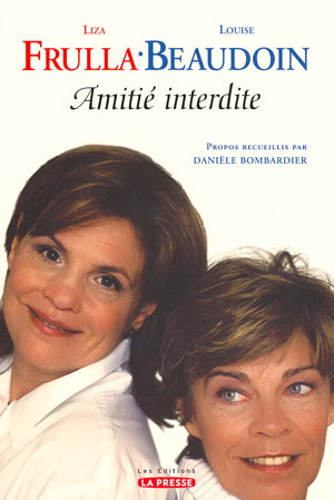 Amitié interdite - LIZA FRULLA - LOUISE BEAUDOIN