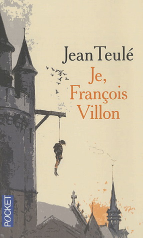 Je, François Villon - JEAN TEULE