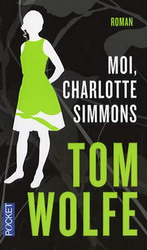 Moi, Charlotte Simmons - TOM WOLFE