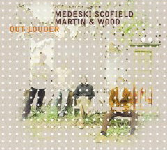 Out louder - MARTIN & WOOD MEDESKI