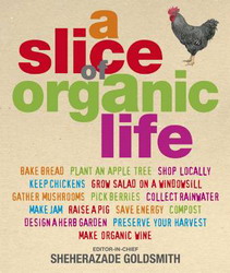 A slice of organic life - SHEHERAZADE GOLDSMITH