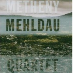 Quartet - METHENY PAT - MEHLDAU BRAD