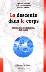 La Descente dans le corps - MYRIAM BROUSSE & AL