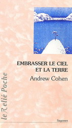 Embrasser le ciel et la terre - ANDREW COHEN