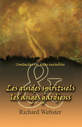 Guides spirituels et les anges gardiens - RICHARD WEBSTER