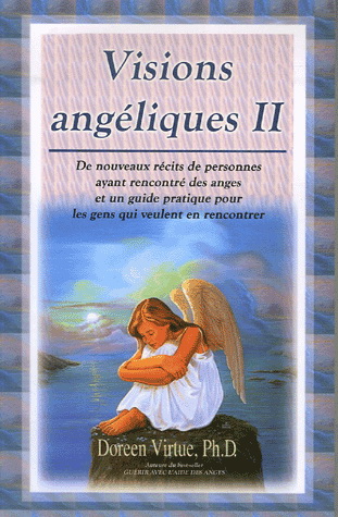 Visions angéliques T.02 - DOREEN VIRTUE