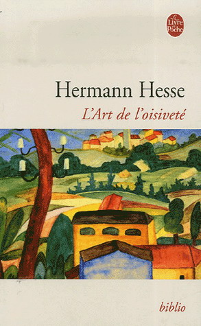 L&#39;Art de l&#39;oisiveté - HERMANN HESSE