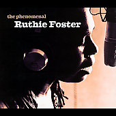 The Phenomenal Ruthie Foster - FOSTER RUTHIE