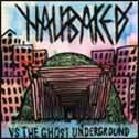 Half Baked vs The Ghost Undergroud - HALF BAKED