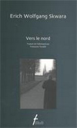 Vers le nord - ERICH WOLFGANG SKWARA