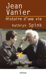 Jean Vanier et l'aventure de l'Arche - KATHRYN SPINK