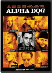 Alpha Dog - CASSAVETES NICK