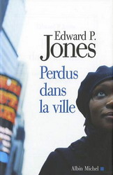 Perdus dans la ville - EDWARD P JONES