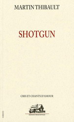Shotgun - MARTIN THIBAULT