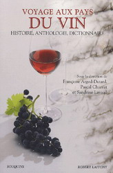 Voyage aux pays du vin - FRANCOISE ARGOD-DUTARD & AL