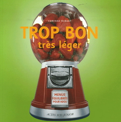 Trop bon, très léger! - CORINNE ALBAUT