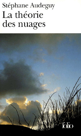 La Théorie des nuages - STEPHANE AUDEGUY