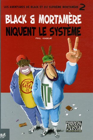 Black et Mortamère niquent le système - PIXEL VENGEUR