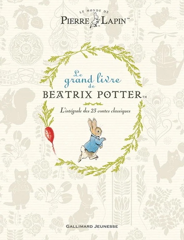 Le Grand livre de Beatrix Potter : l'intégrale des 23 contes classiques - BEATRIX POTTER