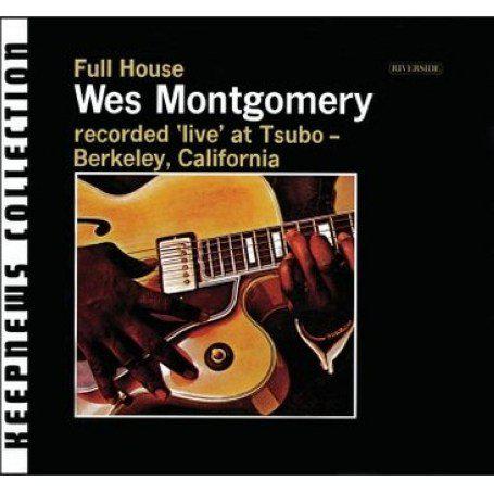 Full house - MONTGOMERY WES
