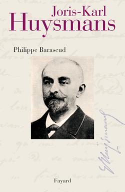 Huysmans - PHILIPPE BARASCUD