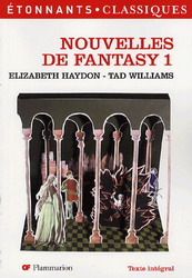 Nouvelles de fantasy 1 - ELIZABETH HAYDON - TAD WILLIAMS