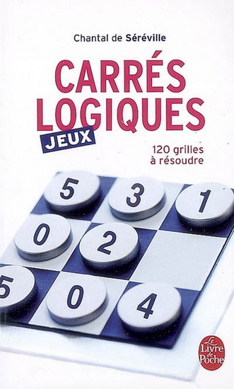 Carrés logiques - CHANTAL DE SEREVILLE