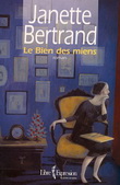 Le Bien des miens - JANETTE BERTRAND