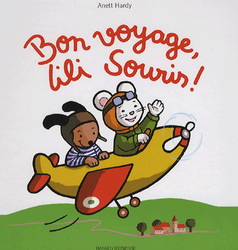 Bon voyage, Lili souris! - ANETT HARDY