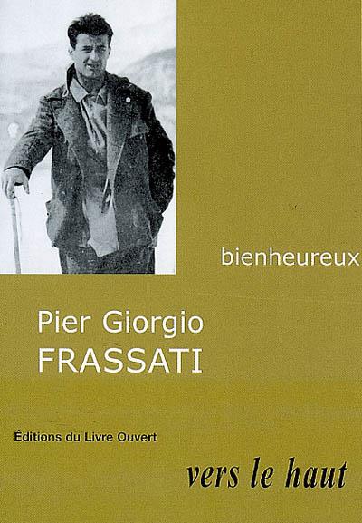 Pier Giorgio Frassati - MARIE-ELISABETH BABEAU