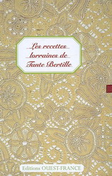Recettes lorraines de tante Bertille(L - CHRISTANE CHEFSON
