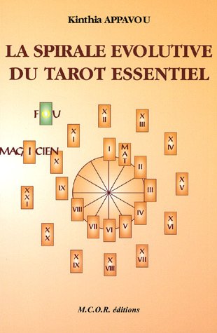 La Spirale évolutive du tarot essentiel - KINTHIA APPAVOU